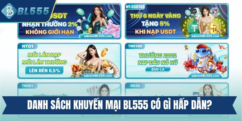 Danh sách khuyến mại BL555 có gì hấp dẫn?