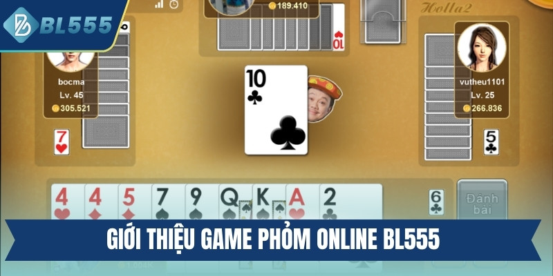 Giới thiệu game phỏm online BL555