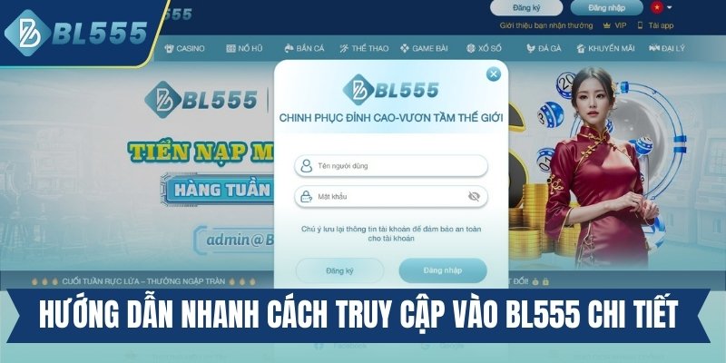 Hướng dẫn nhanh cách truy cập vào Bl555 chi tiết