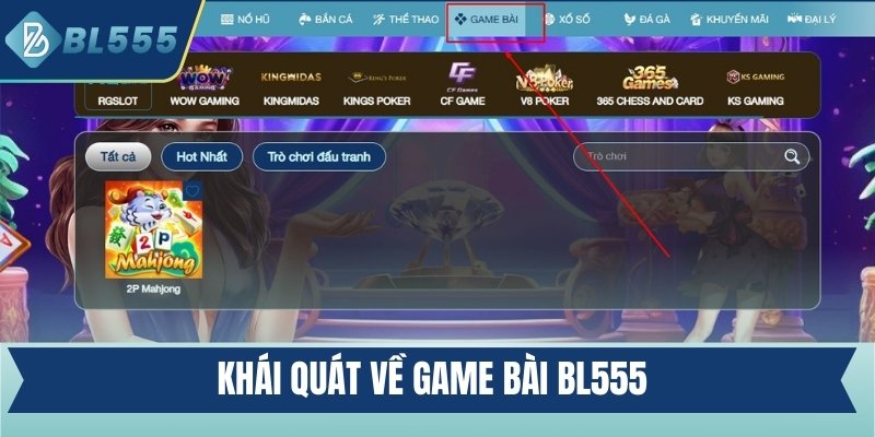 Khái quát về game bài BL555