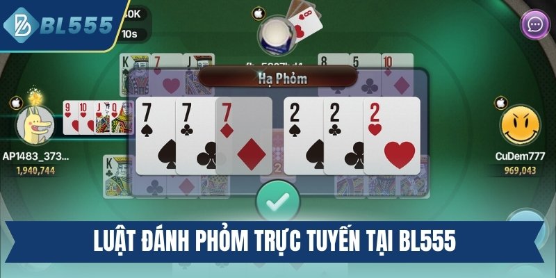 Luật đánh phỏm trực tuyến tại BL555