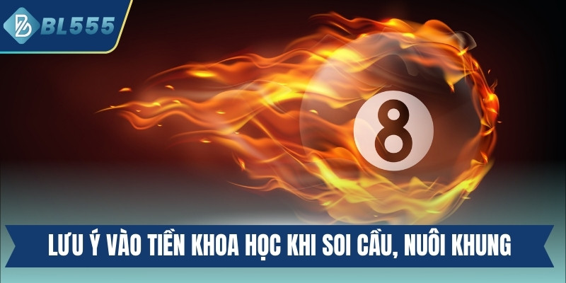Người chơi cần lưu ý vào tiền khoa học khi soi cầu, nuôi khung