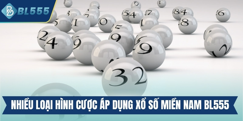 Nhiều loại hình cược hấp dẫn được áp dụng trong xổ số miền Nam BL555