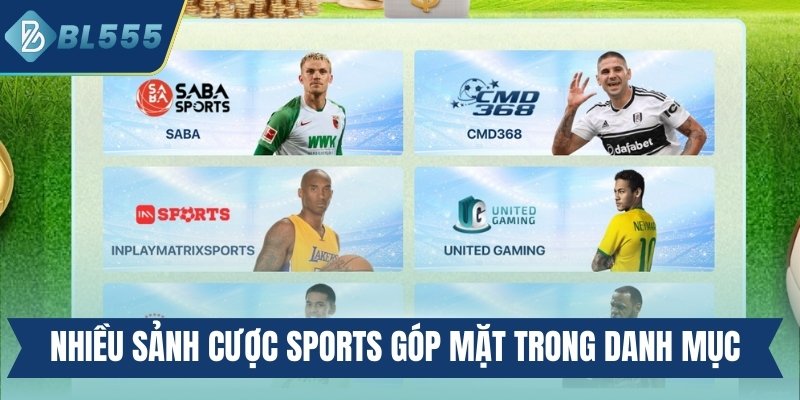 Nhiều sảnh cược sports nổi tiếng góp mặt trong danh mục