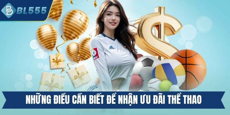 Những điều cần biết để nhận ưu đãi Thể thao