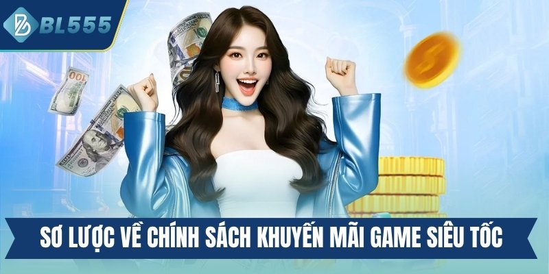 Sơ lược về chính sách khuyến mãi Game siêu tốc