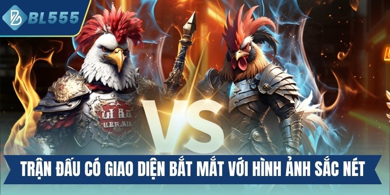 Trận đấu có giao diện bắt mắt với hình ảnh sắc nét